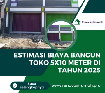 Estimasi Biaya Bangun Toko 5x10 Meter di Tahun 2025