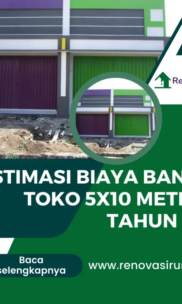 Estimasi Biaya Bangun Toko 5x10 Meter di Tahun 2025