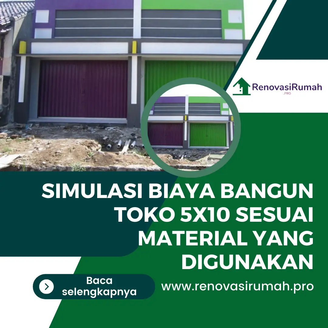 Simulasi Biaya Bangun Toko 5x10 Sesuai Material yang Digunakan