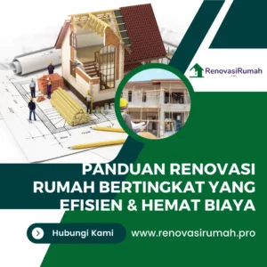 Panduan Renovasi Rumah Bertingkat yang Efisien & Hemat Biaya