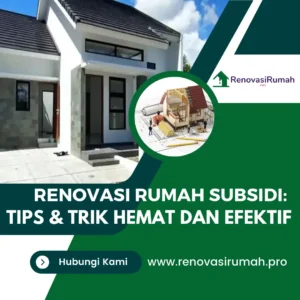 Renovasi Rumah Subsidi: Tips & Trik Hemat dan Efektif