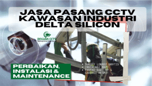 Jasa Pasang CCTV Kawasan Industri Delta Silicon