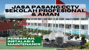 Jasa Pasang CCTV Sekolah Profesional & Aman