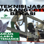 Teknisi Jasa Pasang CCTV Bekasi Profesional & Terpercaya