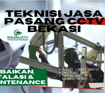 Teknisi Jasa Pasang CCTV Bekasi Profesional & Terpercaya